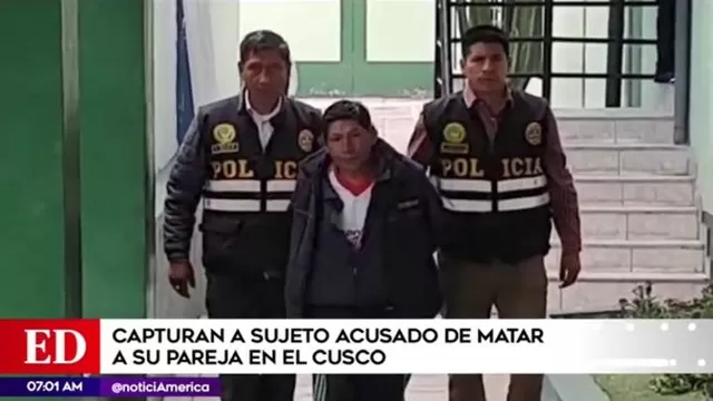 Cusco: capturan a sujeto acusado de asesinar a su pareja