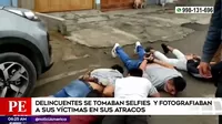 Delincuentes se tomaban selfies con sus víctimas durante atracos