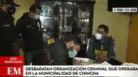 Desbaratan organización criminal que operaba en la Municipalidad de Chincha