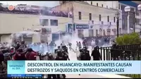 Descontrol en Huancayo: Manifestantes causan destrozos y saqueos en centros comerciales