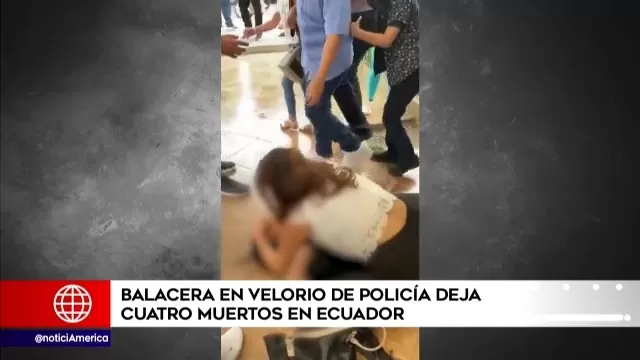 Ecuador: Tiroteo en velatorio dejó cuatro muertos y diez heridos