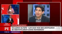 Eduardo Quispe: "Los que nos secuestraron se identificaron como ronderos"