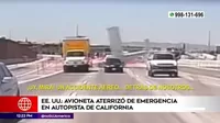 EE. UU.: Avioneta aterrizó de emergencia en autopista de California