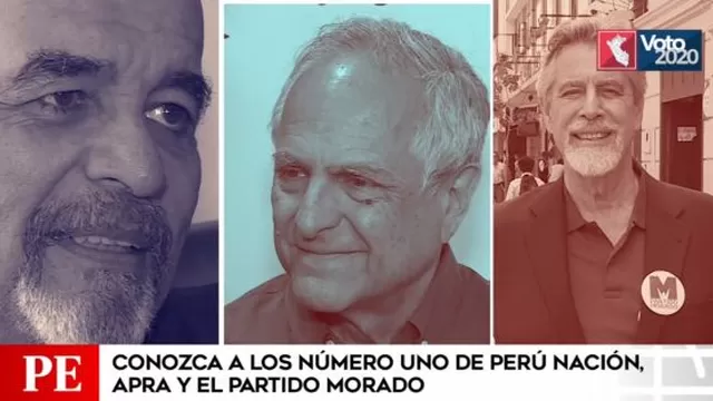 Elecciones 2020: Conozca a los número uno del APRA, Perú Nación y Partido Morado