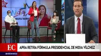 Elecciones 2021: Apra retira fórmula presidencial de Nidia Vílchez