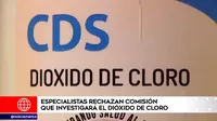 Especialistas rechazan iniciativa de comisión congresal que investigará los efectos del dióxido de cloro