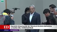 Elidio Espinoza, exalcalde de Trujillo, falleció víctima de coronavirus 