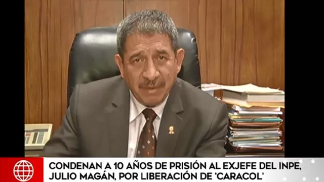 Exjefe del INPE, Julio Magán, fue condenado a 10 años de prisión por liberación de Caracol