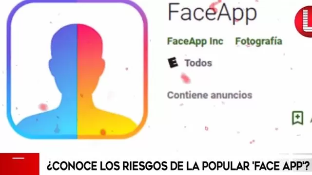 FaceApp: estos son los riesgos de la popular aplicación que te hace envejecer