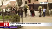 Familia y amigos de sereno asesinado en Santa Anita piden justicia