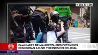 Familiares de manifestantes detenidos denuncian abuso policial
