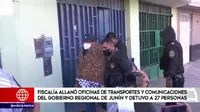 Fiscalía allanó oficinas de Transportes del Gobierno Regional de Junín y detuvo a 27 personas