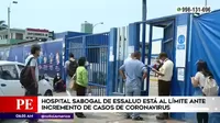 Hospital Sabogal al límite ante incremento de casos de COVID-19