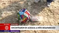 Huachipa: encontraron en acequia a menor desaparecido 