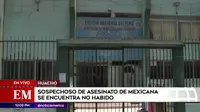 Huacho: Sospechoso de asesinato de mexicana se encuentra no habido