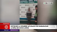 Huánuco: Hombre detenido al ser acusado de embarazar a niña de 11 años