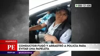 Huánuco: Mujer policía fue arrastrada por chofer para evitar una papeleta