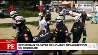 Huaral: Recuperaron cadáver de hombre desaparecido en derrumbe