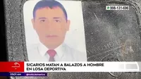 Huaycán: Sicarios asesinaron a balazos a hombre en losa deportiva