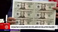 Incautan 6 millones de dólares en billetes falsos