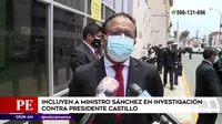 Incluyen a ministro Roberto Sánchez en investigación contra Pedro Castillo