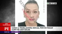 Independencia: Matan a trabajadora sexual por no pagar cupo de 100 soles