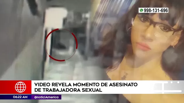 Independencia: Video revela momento de asesinato de trabajadora sexual