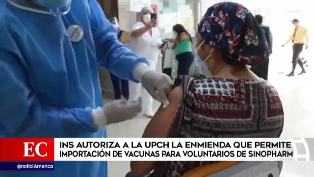 INS autoriza a UPCH la enmienda que permite importación de vacunas para voluntarios de Sinopharm
