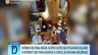  Internos del penal Miguel Castro Castro que utilizaban celulares e Internet fueron trasladados a cárcel de máxima seguridad