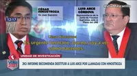 JNJ: Informe recomienda destituir a Luis Arce por llamadas con César Hinostroza 