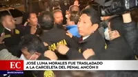 José Luna Morales fue trasladado a la carceleta del penal Ancón II