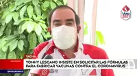 Yonhy Lescano insiste en solicitar las fórmulas para fabricar vacunas contra el coronavirus