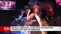 Liberan a Miss Perú Transgénero acusada de trata de personas