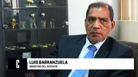 Luis Barranzuela: Las confesiones del cuestionado ministro del Interior