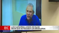 Luis Castañeda Lossio: "Es falso decir que me pagaban los brasileños"