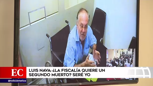 Luis Nava: "Debo decir a los fiscales que estoy en estado de gravedad"
