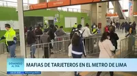 Mafias de tarjeteros en el Metro de Lima