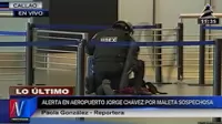 Maleta olvidada en el aeropuerto Jorge Chávez movilizó a agentes de la UDEX