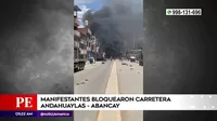 Manifestantes bloquearon carretera Andahuaylas - Abancay