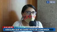 Margot Palacios: “No voy a dar el voto de confianza al Gabinete del señor Valer”