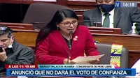 Margot Palacios: "Perú Libre no dará el voto de confianza"