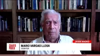 Mario Vargas Llosa: Hay que ver la magnitud del fraude, si es que el fraude existió
