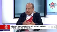 Máximo San Román: "Yo no estoy apoyando a Keiko, yo estoy apoyando a la democracia"