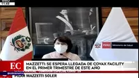 Mazzetti: Se espera llegada de vacunas de Covax Facility en el primer trimestre del 2021