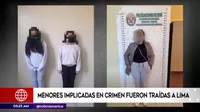 Menores implicadas en crimen de cuidadora de albergue fueron traídas a Lima 
