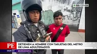 Metro de Lima: Policía capturó a hombre que tenía tarjetas del tren adulteradas
