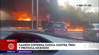 México: Camión cisterna chocó contra tren y provoca incendio