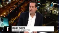 Miguel Torres: Fuerza Popular está buscando resultados fidedignos y verdaderos