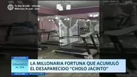La millonaria fortuna que acumuló el desaparecido Cholo Jacinto