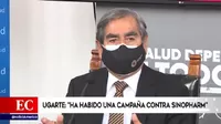 Óscar Ugarte: "Ha habido una campaña contra Sinopharm"